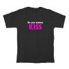 Do You Wanna Kiss Britney T-Shirt