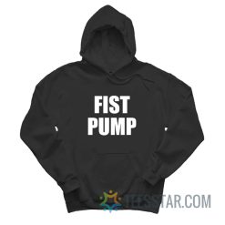 Fist Pump Hoodie