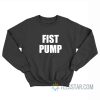 Fist Pump Sweatshirt