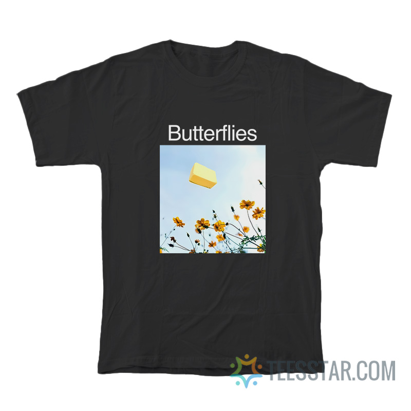 Butterflies Butter Meme T-Shirt