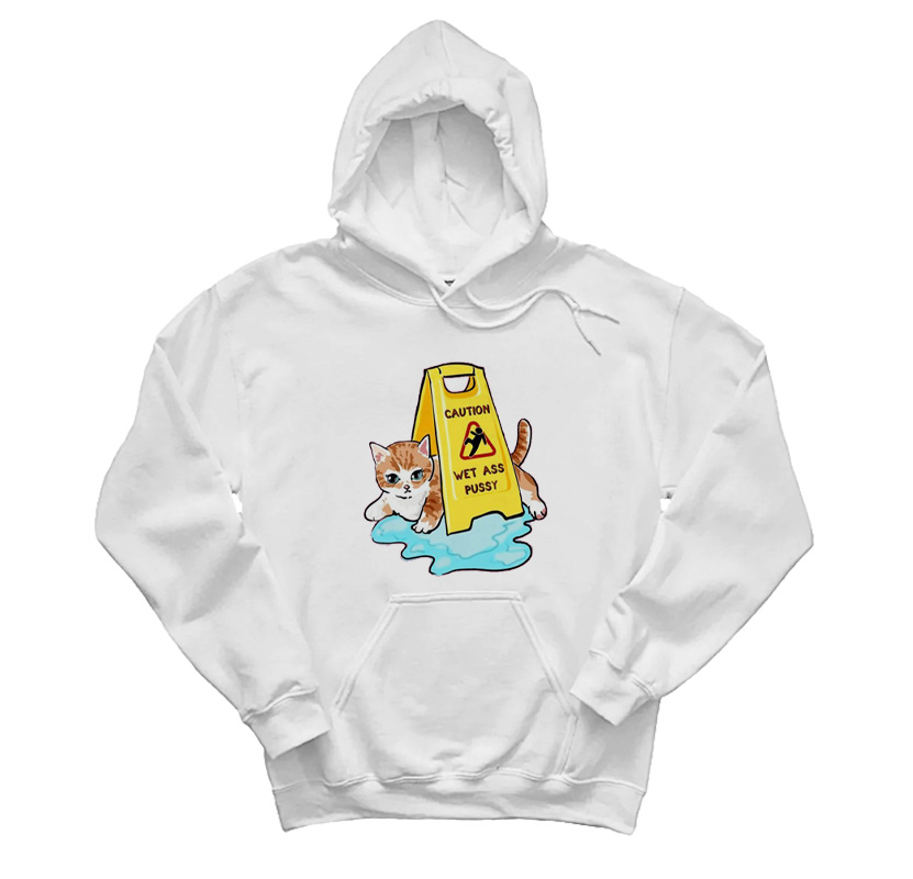 Cat Caution Wet Ass Pussy Hoodie