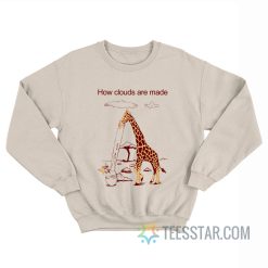 How Clouds Are Made Giraffe Sweatshirt