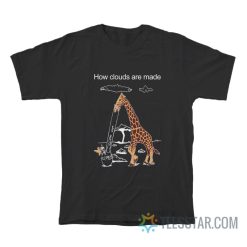 How Clouds Are Made Giraffe T-Shirt