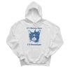 If I Shenan Once I'll Shenanigan Cat Hoodie