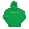 If You Had Reservation You're In The Wrong Place Hoodie