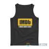 IMDb I Make Dudes Bust Tank Top