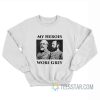 My Heroes Wore Grey Sweatshirt
