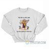 My Life Is A Fairy Tale But The Author Is German Sweatshirt