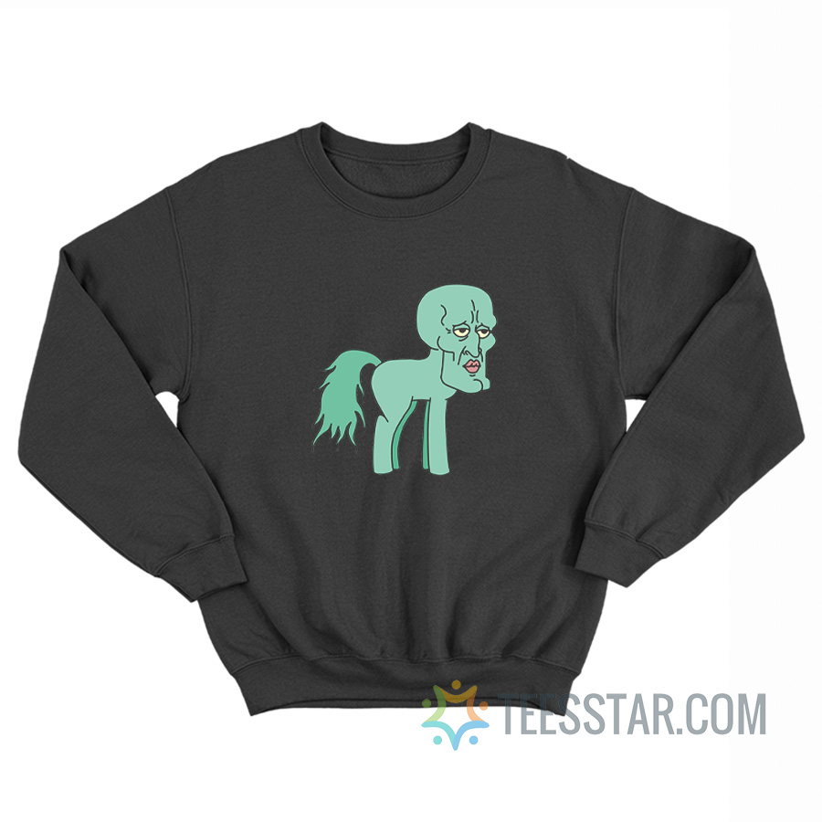 My Little Squidward Meme Sweatshirt