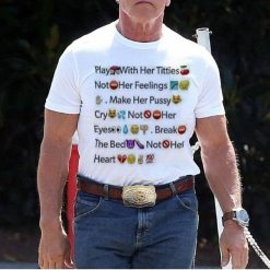 Play With Her Titties Not Her Feelings Make Her Pussy Cry Not Her Eyes Break The Bed Not Her Heart Emoji T-Shirt
