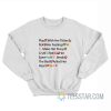 Play With Her Titties Not Her Feelings Make Her Pussy Cry Not Her Eyes Break The Bed Not Her Heart Emoji Sweatshirt