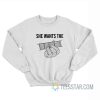 She Wants The D Chord Meme Sweatshirt