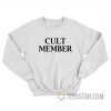Cult Member Sweatshirt