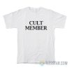 Cult Member T-Shirt