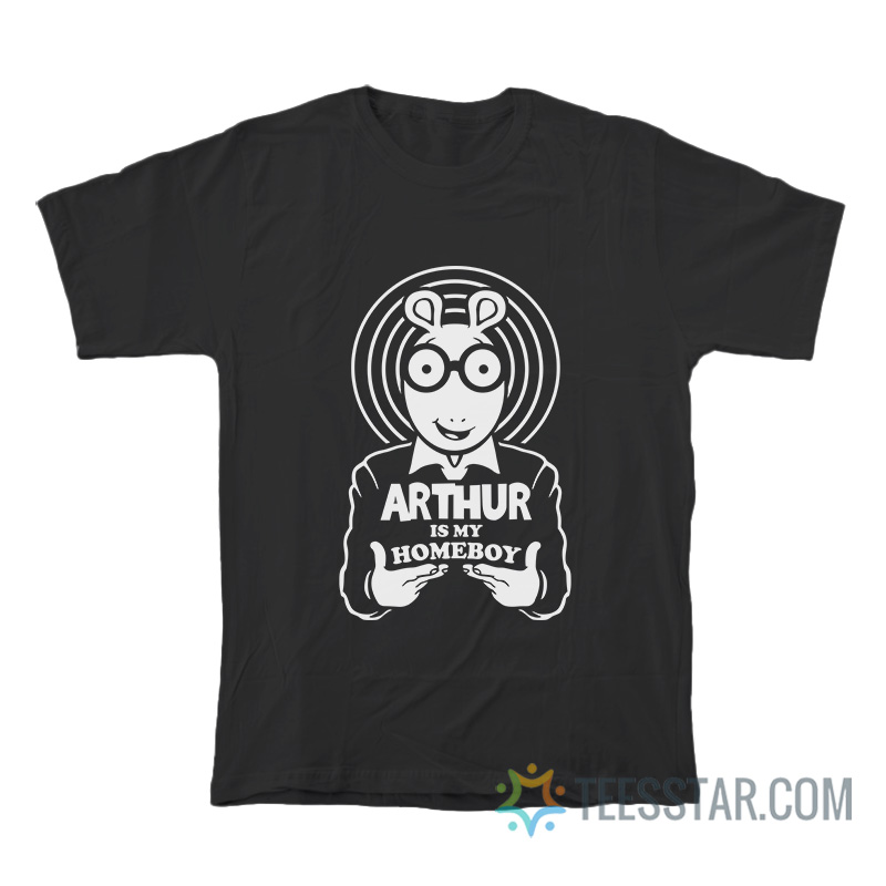 Arthur Is My Homeboy T-Shirt