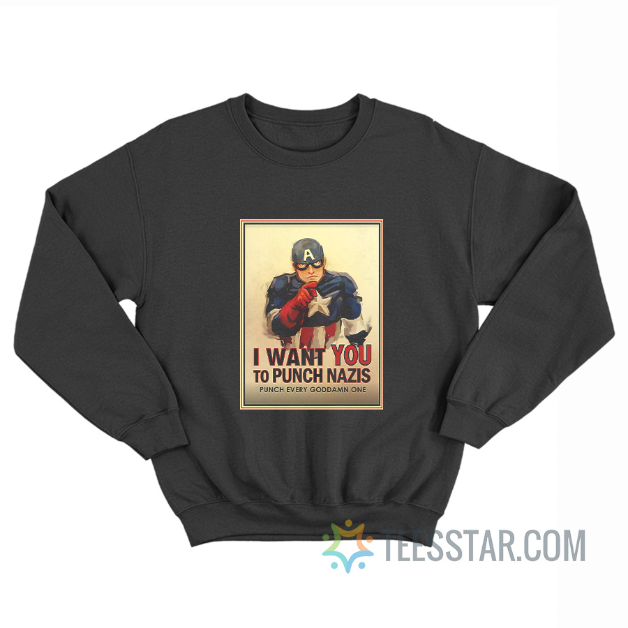 Captain America I Want You To Punch Nazis Sweatshirt