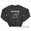 Get Away To Upstate New York Sweatshirt