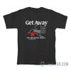 Get Away To Upstate New York T-Shirt