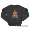 I Am My Own Demon Sweatshirt