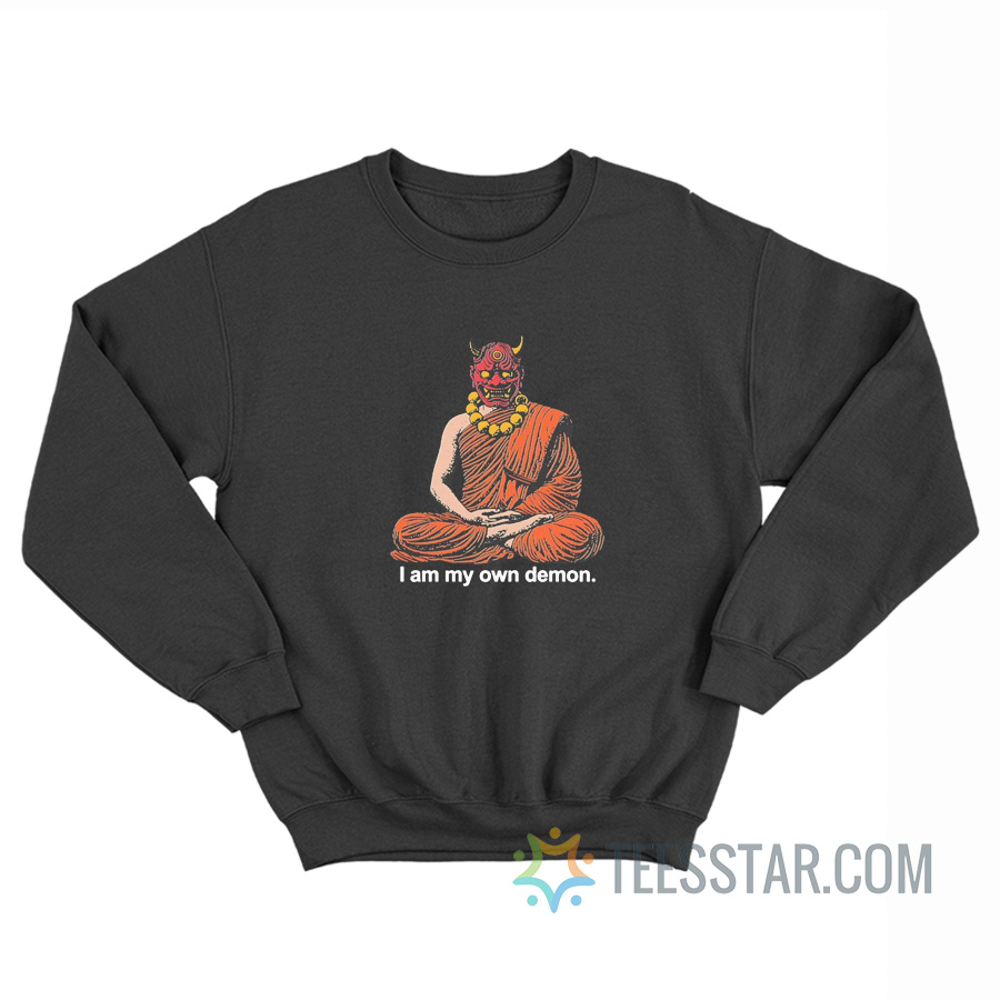 I Am My Own Demon Sweatshirt