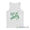 Tell Me To Smile More Praying Mantis Tank Top