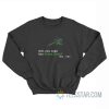 Will You Take The Green Herb Yes No Sweatshirt