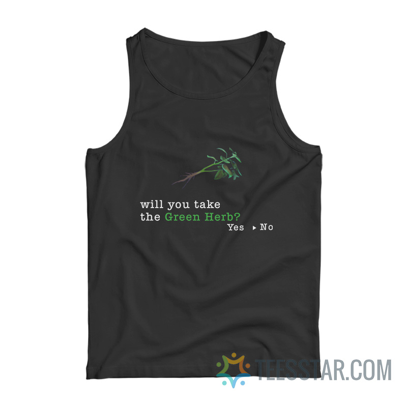 Will You Take The Green Herb Yes No Tank Top