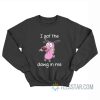 I Got That Dawg In Me Courage The Cowardly Dog Sweatshirt