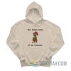 But That’s None Of My Business Frog Hoodie
