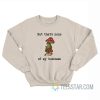 But That’s None Of My Business Frog Sweatshirt