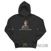 Ellie It Can’t Be For Nothing Hoodie