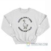 Goose Don’t Care Goose Don’t Play Sweatshirt