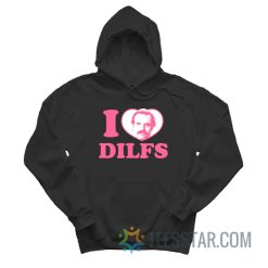 I Love Dilfs Jim Hopper Stranger Things Hoodie