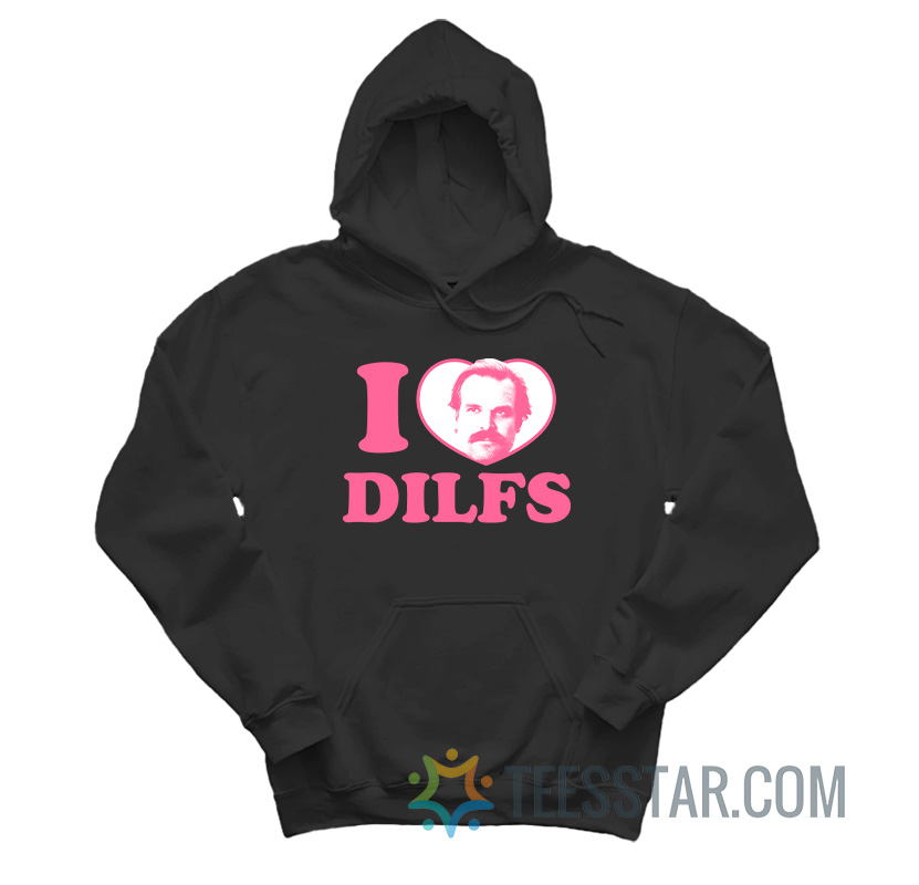 I Love Dilfs Jim Hopper Stranger Things Hoodie