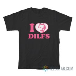I Love Dilfs Jim Hopper Stranger Things T-Shirt