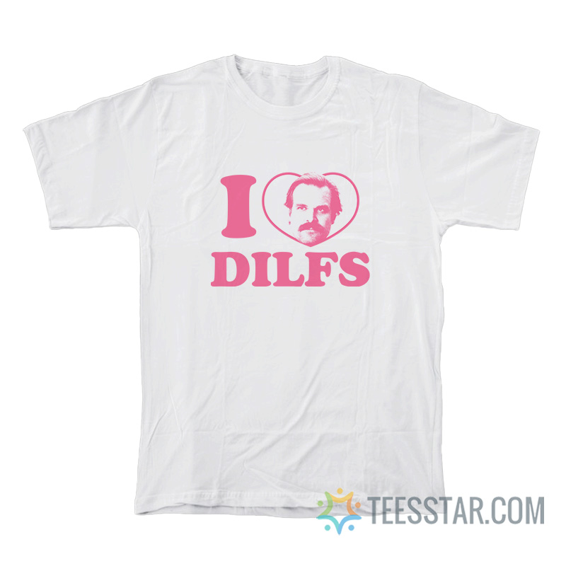 I Love Dilfs Jim Hopper Stranger Things T-Shirt