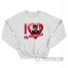 I Love My Boyfriend Steve Harrington Stranger Things Sweatshirt