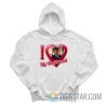 I Love My Boyfriend Steve Harrington Stranger Things Hoodie