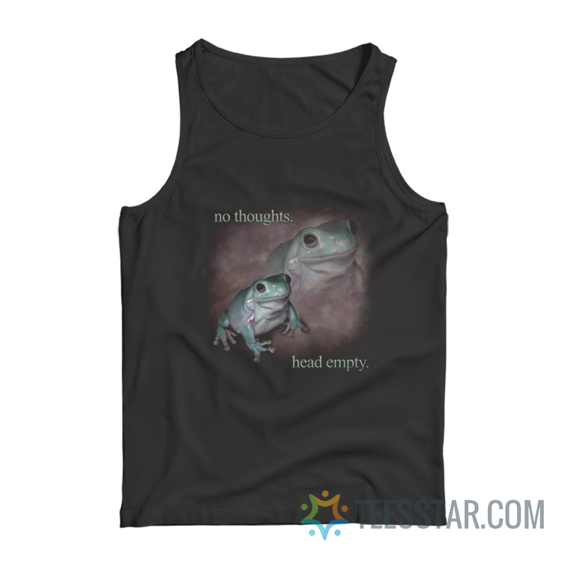 No Thoughts Head Empty Frog Tank Top