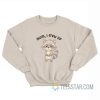 Mom I Frew Up Raccoon Sweatshirt