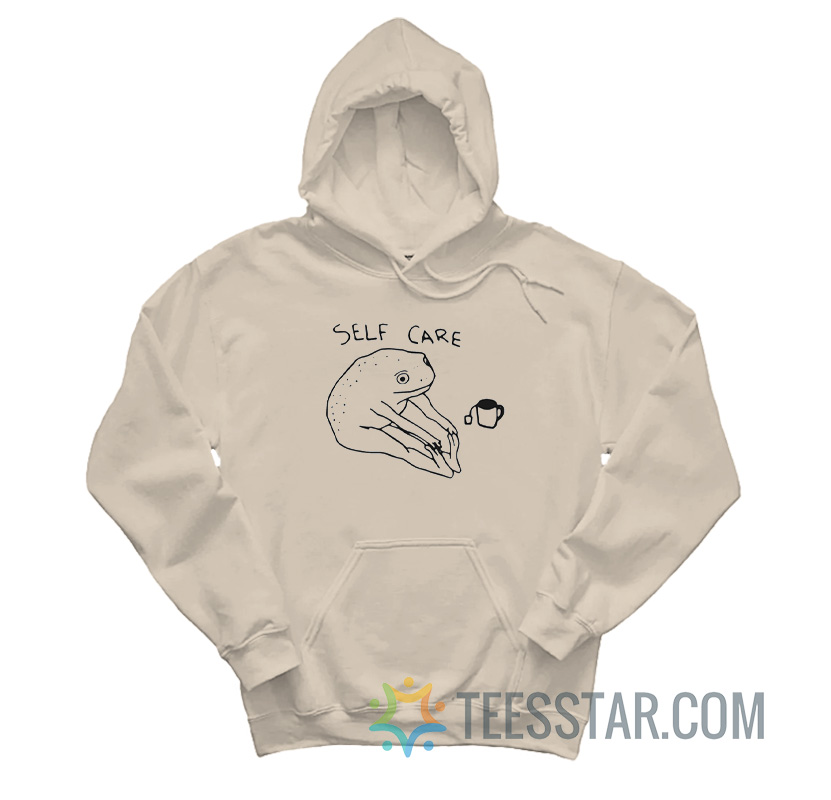 Self Care Frog Meme Hoodie