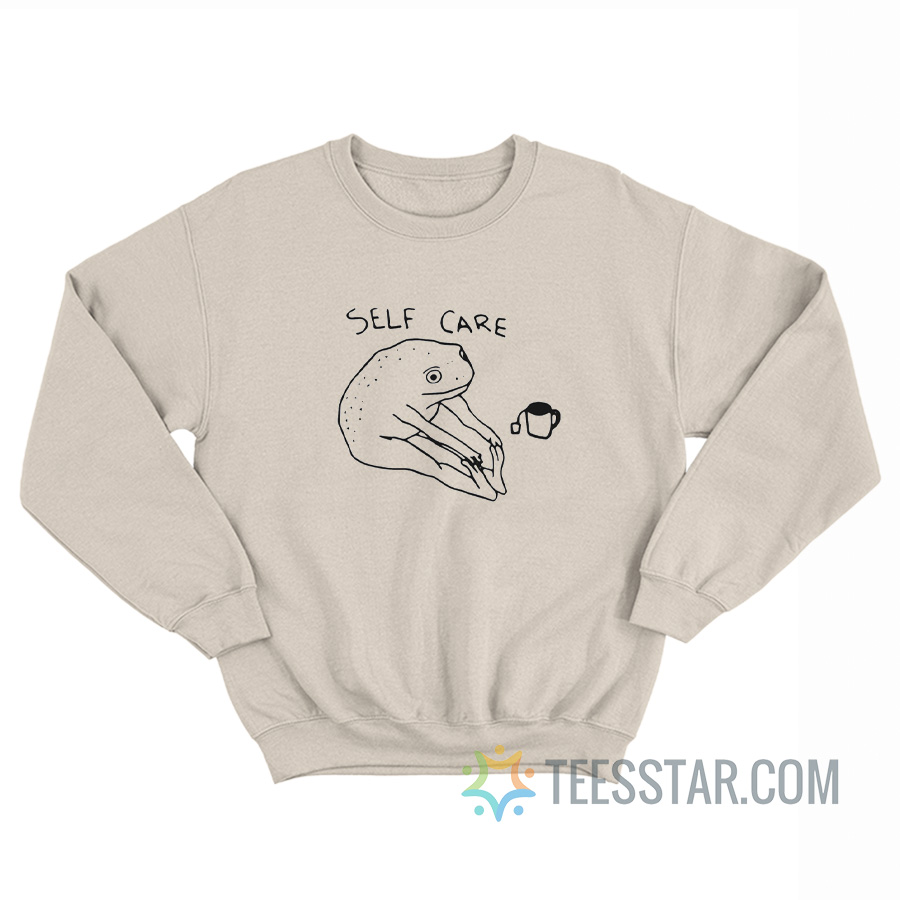 Self Care Frog Meme Sweatshirt