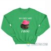 So I Became Frog Meme Sweatshirt
