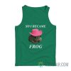 So I Became Frog Meme Tank Top