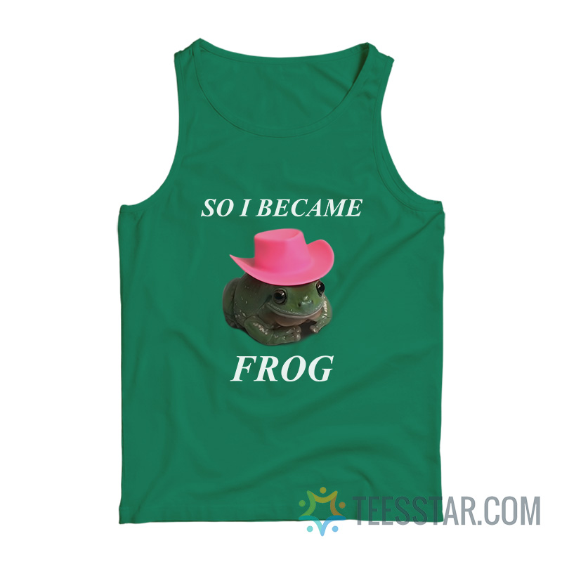 So I Became Frog Meme Tank Top