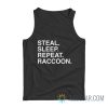 Steal Sleep Repeat Raccoon Tank Top