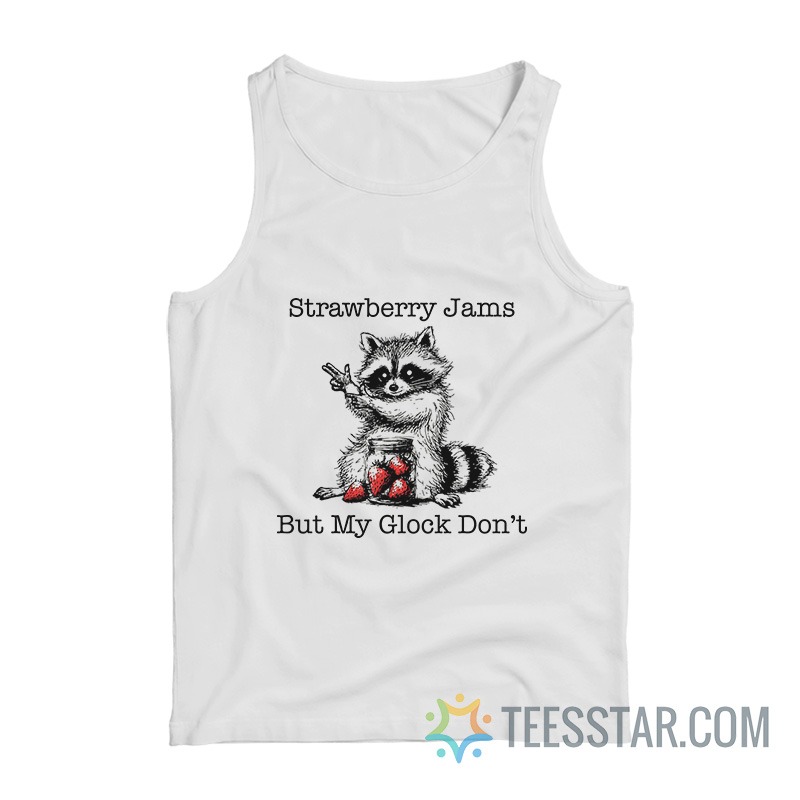 Strawberry Jams But My Glock Don't Raccoon Tank Top