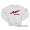 Trash Totally Raccoon And Snack-Hungry Sweatshirt
