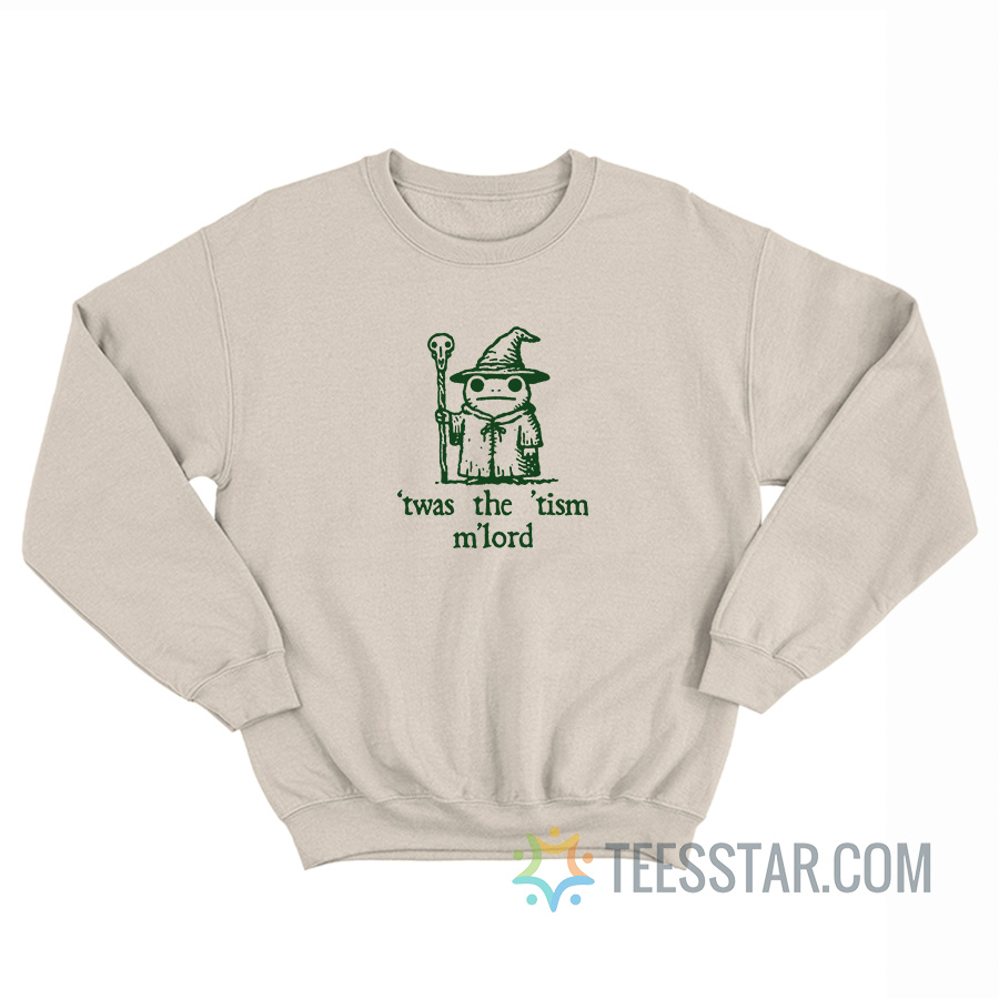 Twas The Tism My Lord Frog Sweatshirt