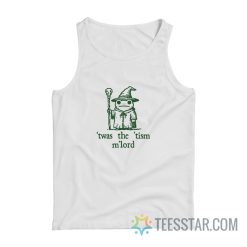Twas The Tism My Lord Frog Tank Top